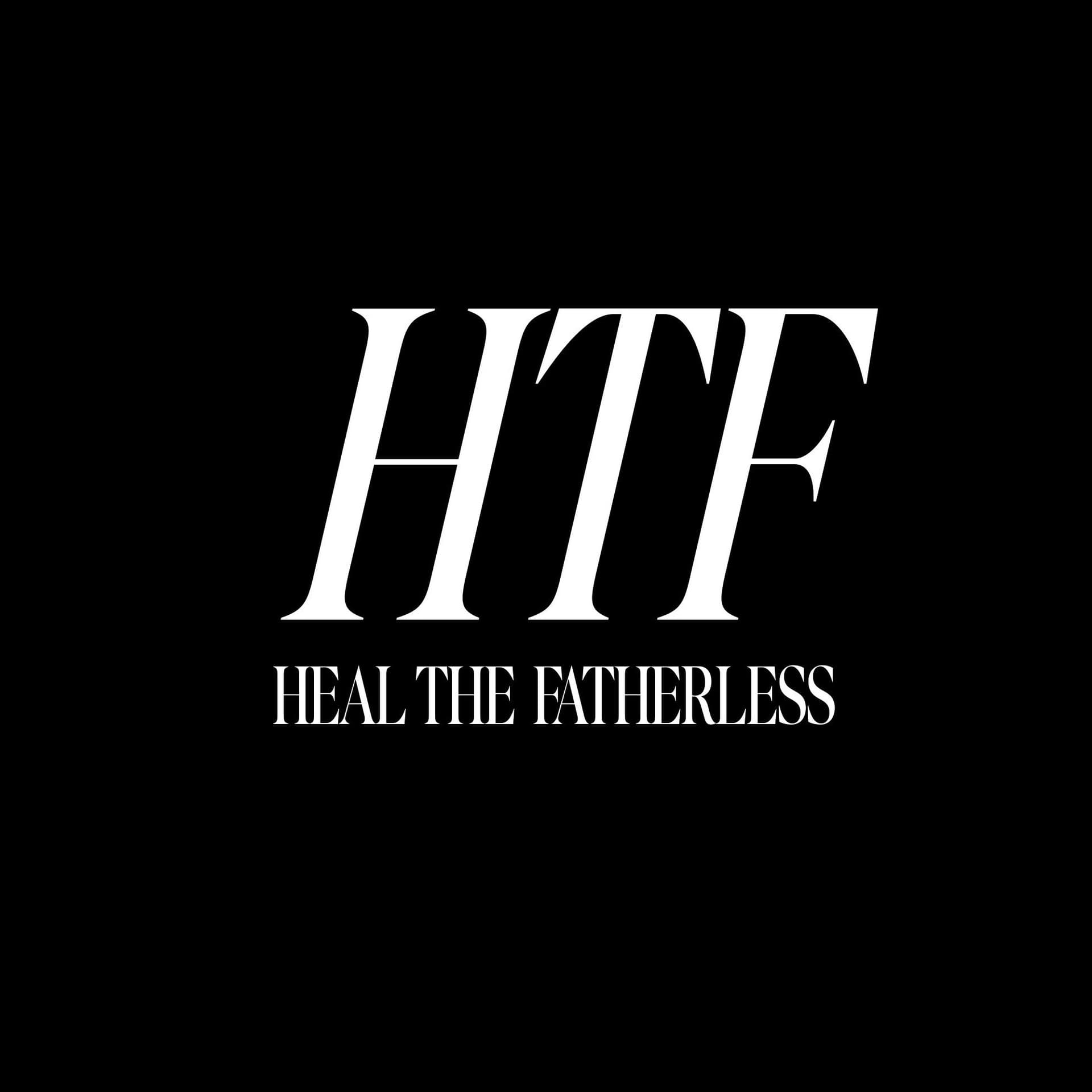 HTF — Heal The Fatherless